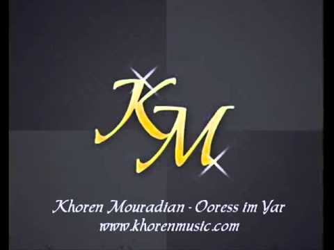 Khoren Mouradian - Ooress im Yar