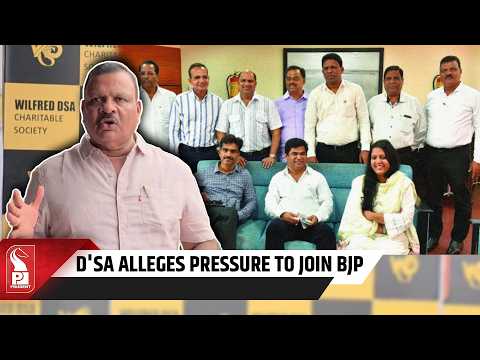Ex-Nuvem MLA Wilfred D'Sa Claims He Was Pressured to Join BJP
