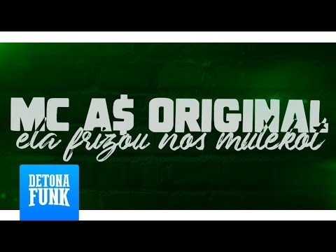 MC A$ original - Ela frizou nos mulekot (Lyric Vídeo) DJ DHK