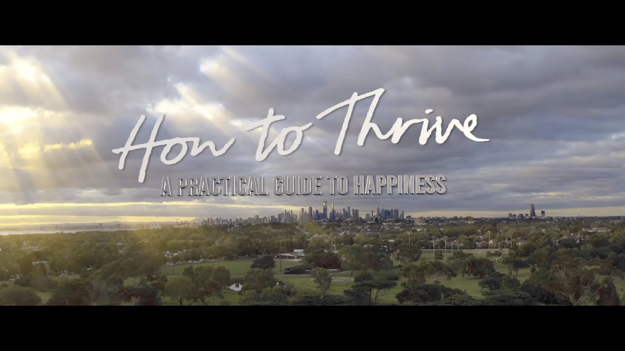 How to Thrive - a practical guide to happiness teaser reel
