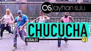 CHUCUCHA - Ilegales // by A. SULU &amp; FRIENDS (Zumba- URBAN POP)