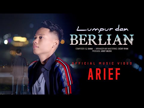 Arief Putra - Lumpur dan Berlian (Official Music Video)