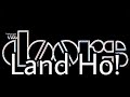 THE DOORS - Land Ho! (Lyric Video)