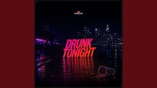 Download lagu Drunk Tonight mp3 Download lagu Drunk Tonight mp3