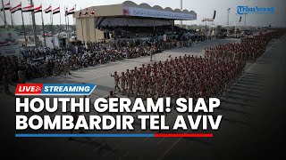 Houthi Geram! Siaga Bombardir Tel Aviv seusai Israel Serang Gaza hingga Gencatan Senjata Terancam