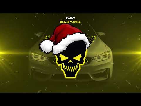 Eyght - Black Mamba [Bass Boosted]