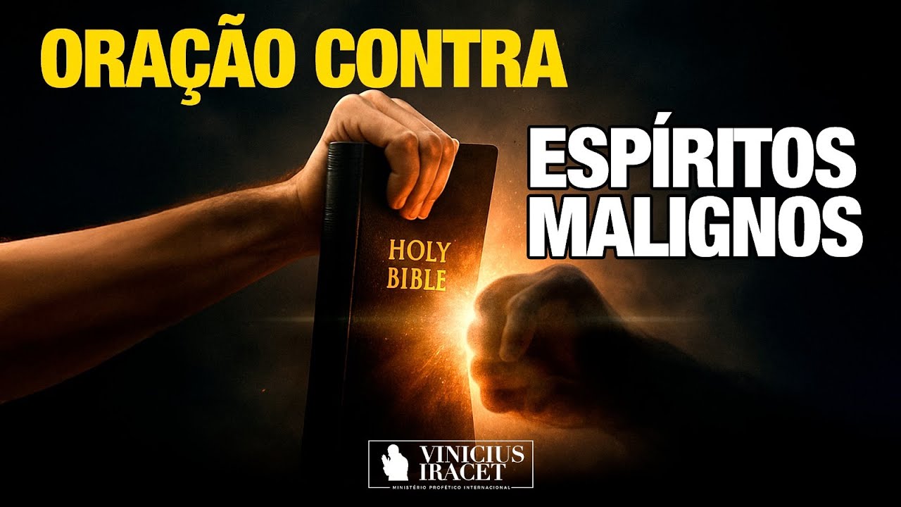 ORAÇÃO CONTRA ESPIRITOS MALIGNOS E SALMO 91 @ViniciusIracet