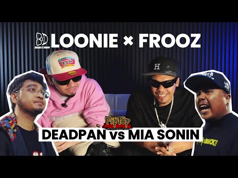 LOONIE × FROOZ | BREAK IT DOWN: Rap Battle Reiew E364 | FLIPTOP: DEADPAN vs MIA SONIN