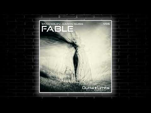 Stan Kolev, Aaron Suiss - Fable (Original Mix) [Outta Limits]