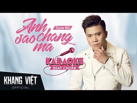 Karaoke Anh Chẳng Sao Mà | Khang Việt | Tone Nữ Beat Gốc