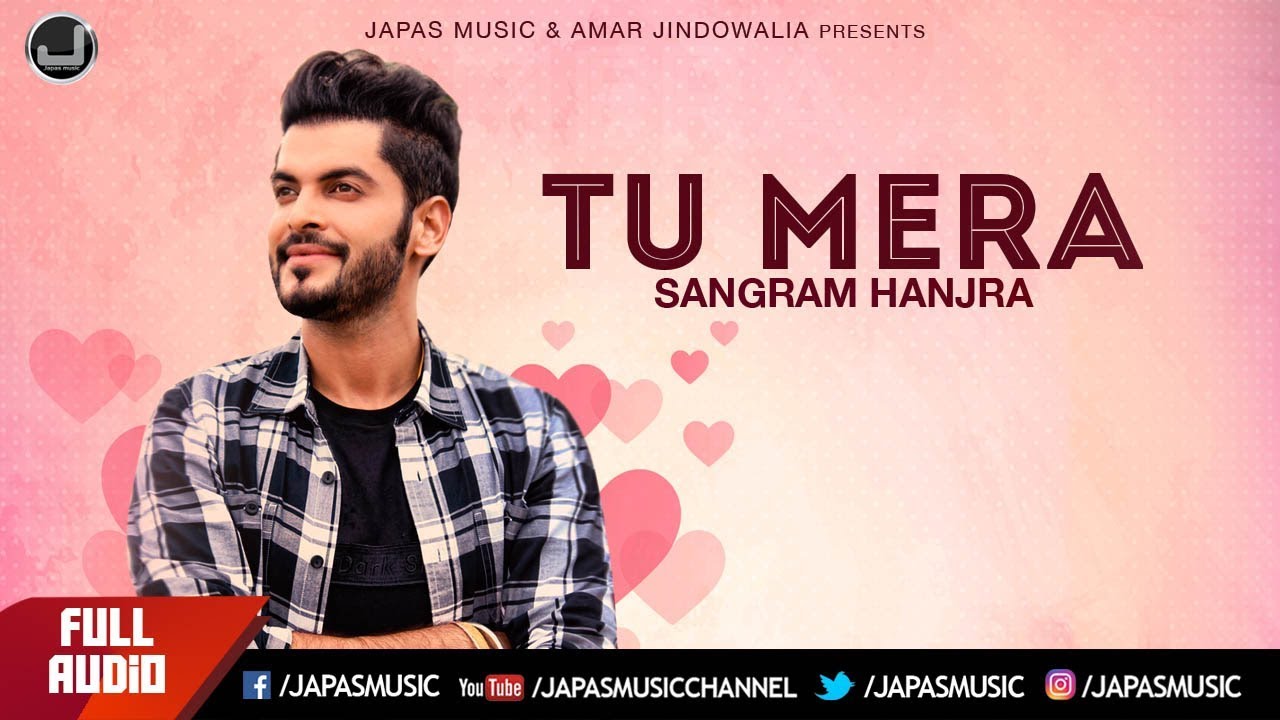 Tu Mera Lyrics  | Tu Mera | Sangram Hanjra | Jassi Bros
