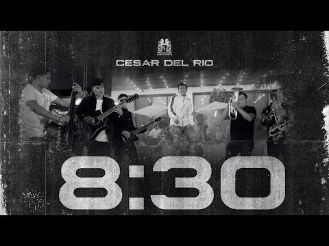 Cesar del Río - 8:30 [Official Video]