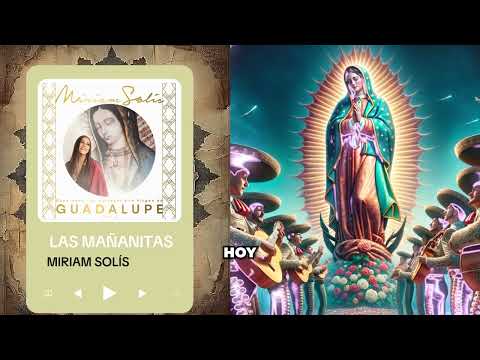 Las Mañanitas a La Virgen  - Miriam Solís [ Canciones con Mariachi a La Virgen]