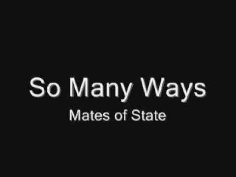 So many ways - Mates of State