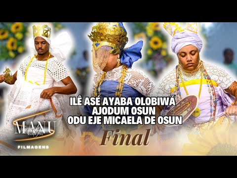 ILÊ ASÉ AYABA OLOBIWÁ - Ajodum Osun (Odú Eje Micaela de Osun) Final
