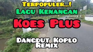 Download lagu Terpopuler ! Lagu Koes Plus Kenangan Dangdut Koplo Mengapa mp3 Download lagu Terpopuler ! Lagu Koes Plus Kenangan Dangdut Koplo Mengapa mp3