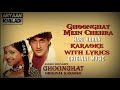 GHOONGHAT MEIN CHEHRA Original Karaoke