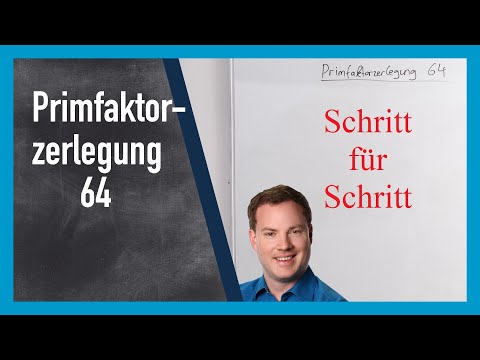 Primfaktorzerlegung einfach erklärt: Beispiel 64