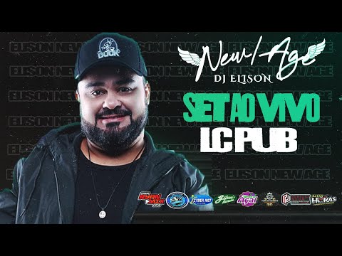 SET AO VIVO DJ ELISON NEW AGE NA LC PUB 09-05-2025