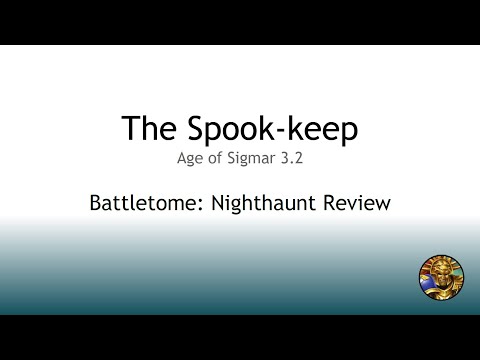 The Stormkeep #21 - Battletome: Nighthaunt Review