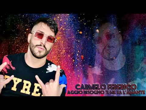 Carmelo Federico - Aggio bisogno 'e me fa l'amante