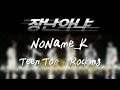 Teen Top - Rocking (cover by NoName_K) 