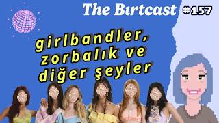 Konuşması Zor Konular (The Bırtcast #157) 🎙️