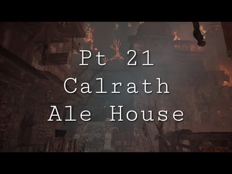 Calrath Ale House | Lords of The Fallen | pt21