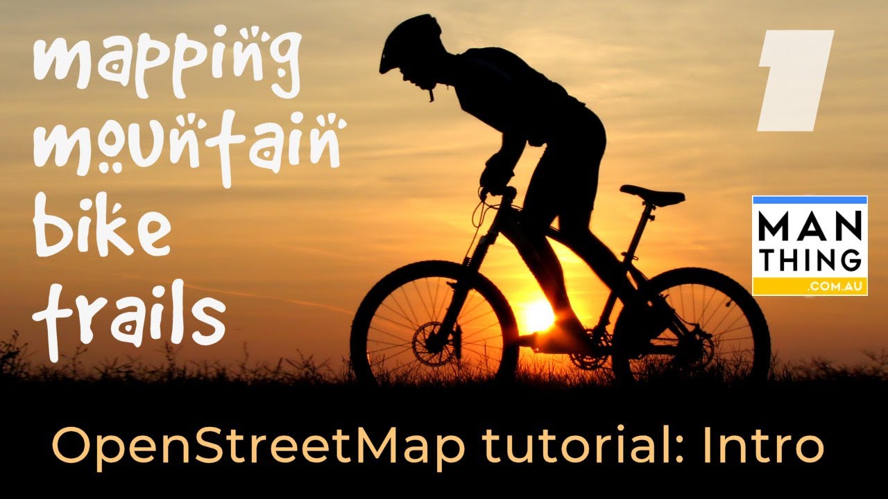 Mapping Mountain Bike Trails with OpenStreetMap - ep 1 Introduction to OSM