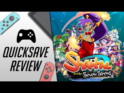 Shantae and the Seven Sirens (Nintendo Switch) - Quicksave Review