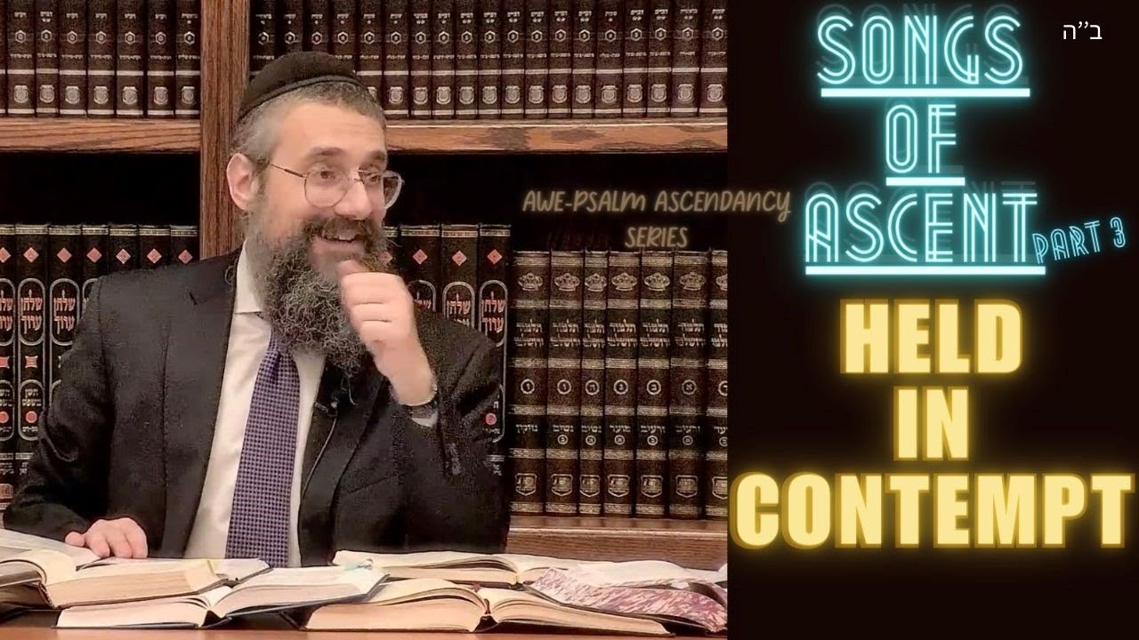 "Held in Contempt" ~ The Awe-Psalm Ascendancy series on the Shir HaMa’alot. Part 3 of Psalm 123 thumbnail