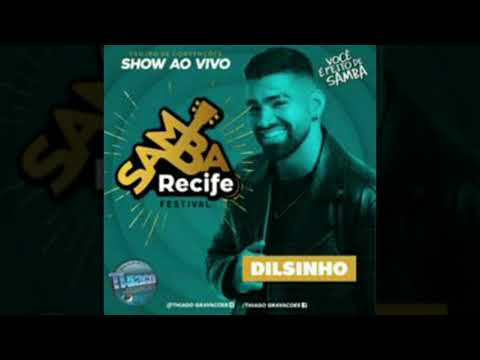 Dilsinho • Samba Recife Ao Vivo (Outubro/2019)