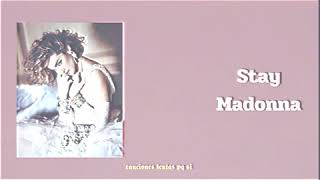 Madonna ; Stay (Slowed + Reverb)