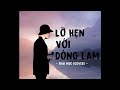 Lỡ Hẹn Với Dòng Lam Thái Học Từ độ Chia Tay Anh Phiêu Bạt