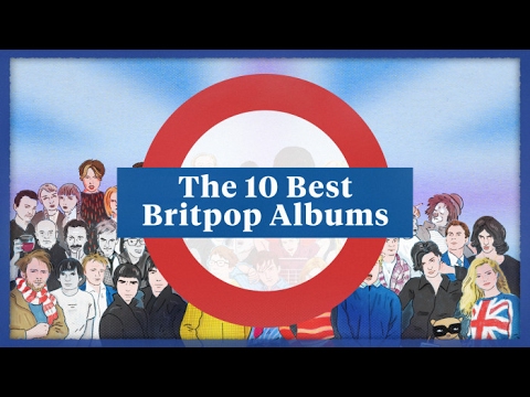 The 10 Best Britpop Albums