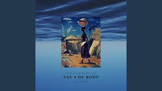 Pay 4 de Body Music Video