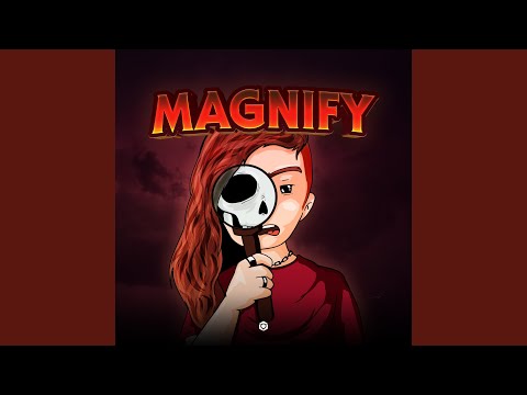 Magnify