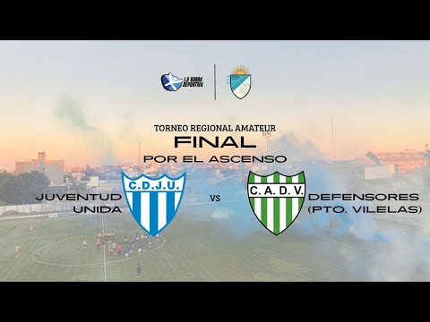 Torneo Regional Amateur - Final -  Juventud Unida (Gchú.) vs. Defensores (Pto. Vilelas)
