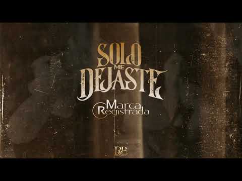 Grupo Marca Registrada - Solo Me Dejaste [Karaoke]
