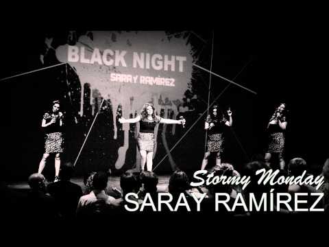 Stormy monday - Saray Ramírez