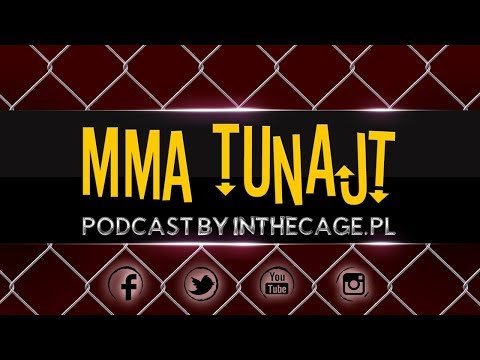 MMA TuNajt #135 | Bellator w Polsce | Tybura vs. Struve | Fedor vs. Mir