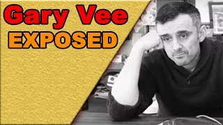 Gary Vee: EXPOSED.