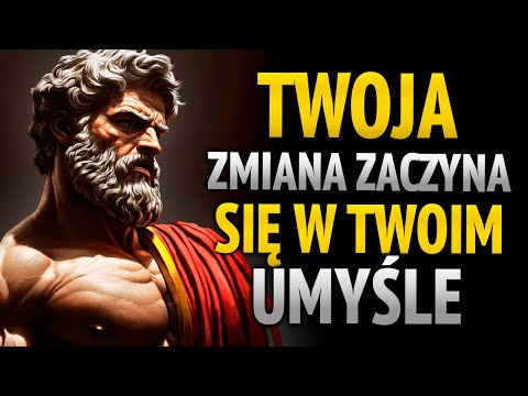 ZMIEN SWÓJ UMYSŁ I PRZEKSZTAŁĆ SWOJE ŻYCIE: STAŃ SIĘ NIEZNISZCZALNY | STOICYZM