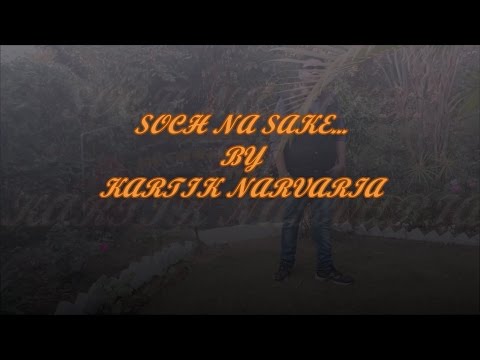 Kartik Narvaria Soch Na Sake by Kartik