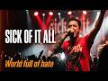 Sick of it all  World full of hate Live à Lyon