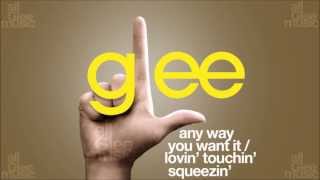 Any Way You Want It / Lovin&#39; Touchin&#39; Squeezin&#39; | Glee [HD FULL STUDIO]