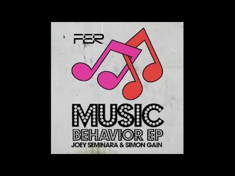 Joey Seminara & Simon Gain - Music Behavior