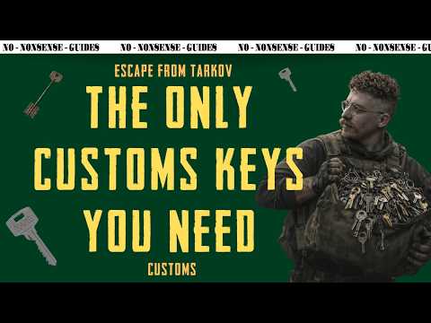 These Are The Only Customs Keys You Need - A Quick No-Nonsense Guide - Escape From Tarkov