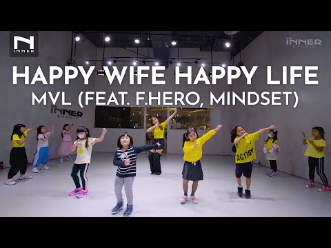 INNER KIDS I HAPPY WIFE HAPPY LIFE - MVL (feat. F.HERO, MINDSET)