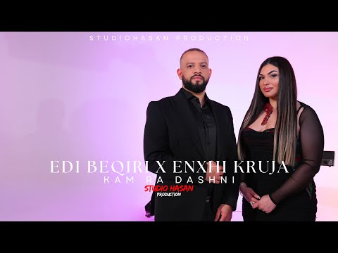 EDI BEQIRI x ENXHI KRUJA - KAM RA DASHNI (Official Video) StudioHasan